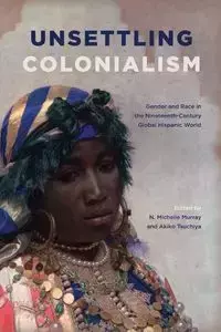 Unsettling Colonialism - Murray N. Michelle