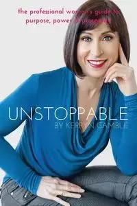 Unstoppable - Gamble Kerryn