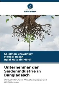 Unternehmer der Seidenindustrie in Bangladesch - Chowdhury Solaiman