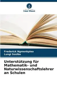 Unterstützung für Mathematik- und Naturwissenschaftslehrer an Schulen - Frederick Ngmenkpieo