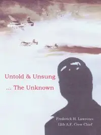 Untold & Unsung - Lawrence Frederick H.