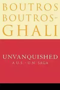 Unvanquished - Boutros-Ghali Boutros