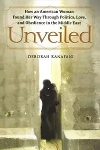 Unveiled - Deborah Kanafani