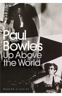 Up Above the World - Paul Bowles