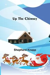 Up the Chimney - Knapp Shepherd