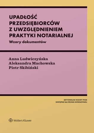 Upadłość przedsiębiorców z uwzględnieniem... - Anna Ludwiczyńska, Aleksandra Machowska, Piotr Skib