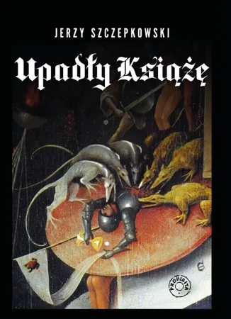 Upadły Książę - Jerzy Szczepkowski