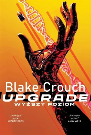 Upgrade. Wyższy poziom - Blake Crouch