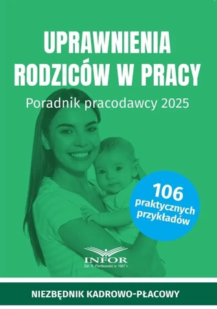 Uprawnienia rodziców w pracy 2025 - praca zbiorowa