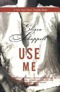 Use Me - Elissa Schappell