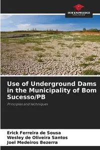 Use of Underground Dams in the Municipality of Bom Sucesso/PB - Erick Sousa Ferreira de