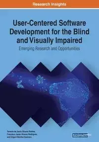 User-Centered Software Development for the Blind and Visually Impaired - Álvarez Robles Teresita de Jesús