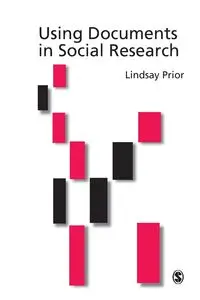 Using Documents in Social Research - Lindsay Prior