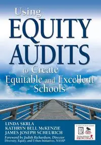 Using Equity Audits to Create Equitable and Excellent Schools - Linda Skrla