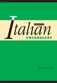 Using Italian Vocabulary - Marcel Danesi