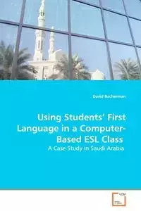 Using Students' First Language in a Computer-Based  ESL Class - David Bacherman