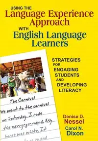 Using the Language Experience Approach With English Language Learners - Denise D. Nessel