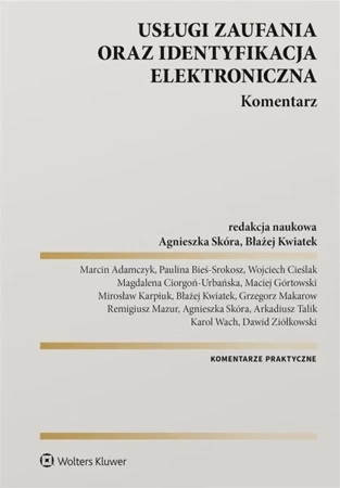 Usługi zaufania oraz identyfikacja elektroniczna - red. Agnieszka Skóra, Błażej Kwiatek