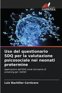 Uso del questionario SDQ per la valutazione psicosociale nei neonati pretermine - Luis Bachiller Carnicero