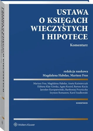 Ustawa o księgach wieczystych i hipotece - red. Mariusz Fras, Magdalena Habdas