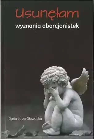 Usunęłam. Wyznania aborcjonistek - Daria Luiza Głowacka