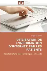 Utilisation de l'information d'internet par les patients - KHECHINE-H