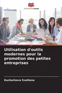 Utilisation d'outils modernes pour la promotion des petites entreprises - Svetlana Kucherkova