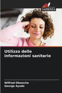 Utilizzo delle informazioni sanitarie - Wilfred Obwocha