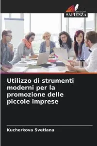 Utilizzo di strumenti moderni per la promozione delle piccole imprese - Svetlana Kucherkova