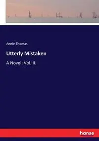 Utterly Mistaken - Thomas Annie