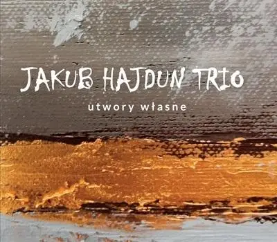 Utwory własne CD - Jakub Hajdun Trio