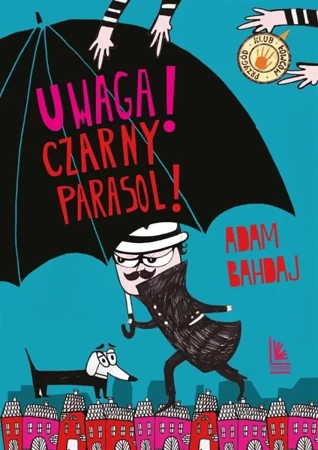 Uwaga Czarny Parasol! - Adam Bahdaj, Olga Reszelska