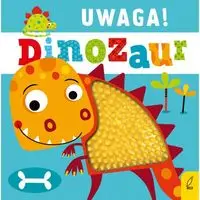 Uwaga dinozaur! - praca zbiorowa