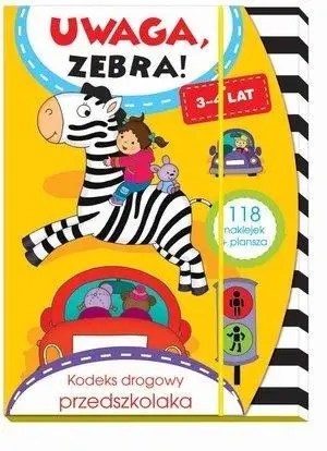 Uwaga, zebra! Kodeks drogowy przedszkolaka 3-4 lat - Elżbieta Lekan, Joanna Myjak