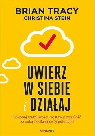 Uwierz w siebie i działaj w.2 - Brian Tracy