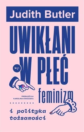 Uwikłani w płeć - Judith Butler