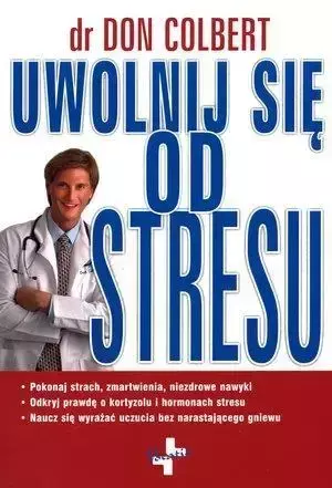 Uwolnij się od stresu - Don Colbert