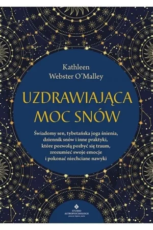 Uzdrawiająca moc snów - Kathleen Webster O'Malley