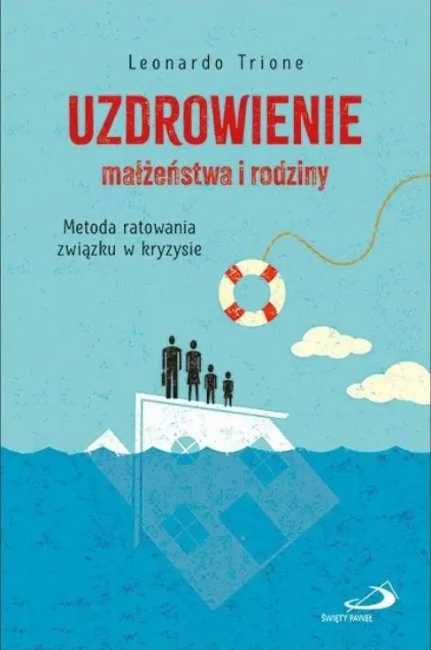 Uzdrowienie małżeństwa i rodziny - Leonardo Trione