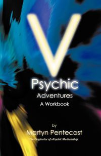 V Psychic Adventures - Pentecost Martyn