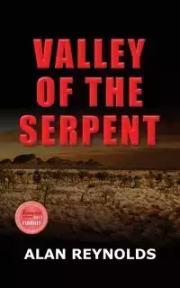 VALLEY OF THE SERPENT - Alan Reynolds