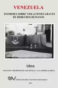 VENEZUELA. INFORMES SOBRE VIOLACIONES GRAVES DE DERECHOS HUMANOS - BREWER-CARÍAS Allan R.