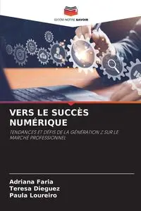 VERS LE SUCCÈS NUMÉRIQUE - Adriana Faria