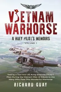 VIETNAM WARHORSE - Richard Guay