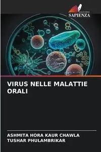 VIRUS NELLE MALATTIE ORALI - HORA KAUR CHAWLA ASHMITA