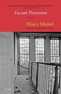 Vacant Possession - Hilary Mantel