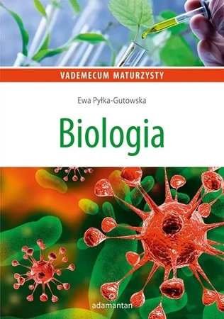 Vademecum maturzysty Biologia wyd.2019 - Ewa Pyłka-Gutowska