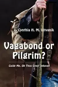 Vagabond or Pilgrim? - Cynthia H. Istvanik M.