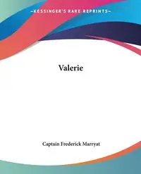 Valerie - Frederick Marryat Captain