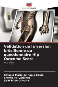 Validation de la version brésilienne du questionnaire Hip Outcome Score - Maria Paula Rafaela de Costa